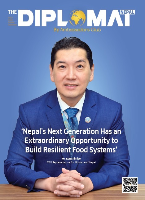 The Diplomat Nepal Issue-4 | Year 2 - Diplomat Nepal Foreign Affairs Magazine August 2026
